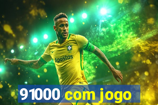 91000 com jogo